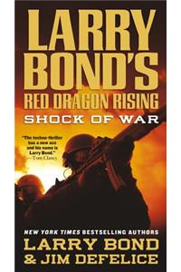 Larry Bond's Red Dragon Rising: Shock of War