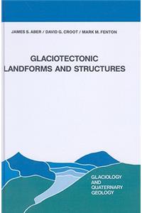 Glaciotectonic Landforms and Structures