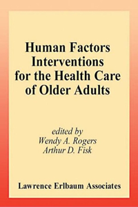 Human Factors Interventions for the Health Care of Older Adults