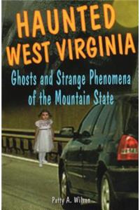 Haunted West Virginia