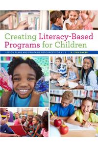 Creating Literacy-Based Programs for Children