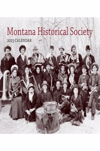 2023 Montana Historical Society Calendar