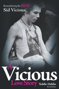 Vicious Love Story: Remembering the Real Sid Vicious