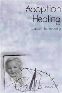 Adoption Healing...a Path to Recovery