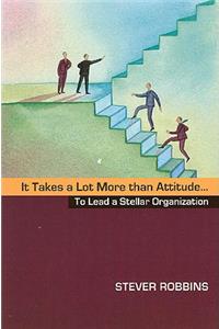 It Takes a Lot More Than Attitude...
