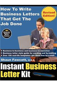Instant Business Letter Kit - How To Write Business Letters That Get The Job Done (Revised Ed.)