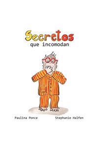 Secretos que incomodan