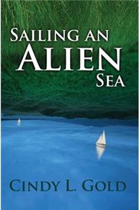 Sailing an Alien Sea