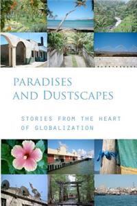Paradises and dustscapes