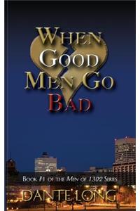 When Good Men Go Bad