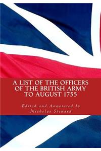 List of the Officers of the British Army to August 1755