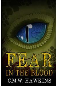 Fear in the Blood