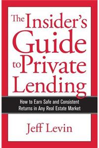 Insider's Guide to Private Lending