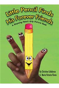 Little Pencil Finds His Forever Friends