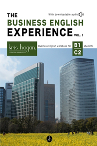 The Business English Experience Vol. 1