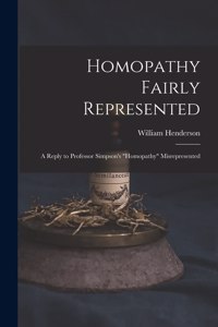 Homopathy Fairly Represented