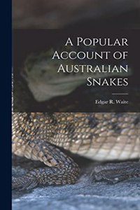 Popular Account of Australian Snakes