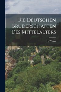 Deutschen Bruderschaften des Mittelalters