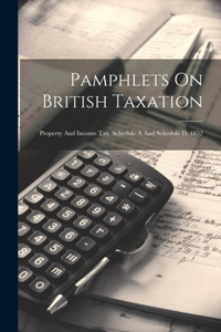 Pamphlets On British Taxation