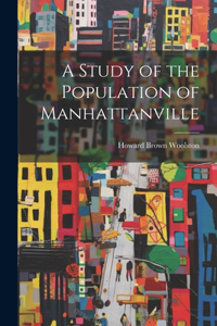 Study of the Population of Manhattanville