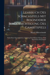 Lehrbuch Des Schachspiels Mit Besonderer Berücksichtigung Des Gambitspiels