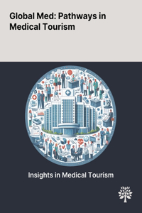 Global Med: Pathways in Medical Tourism