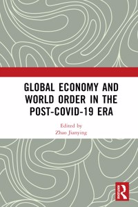 Global Economy and World Order in the Post-Covid-19 Era