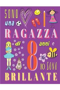 Sono una ragazza di 8 anni e io sono brillante