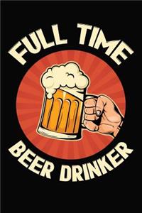 Full Time Beer Drinker