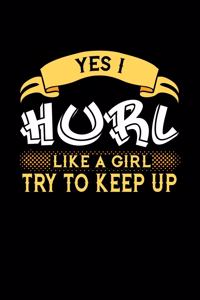 Yes I Hurl Like a Girl Try to Keep Up