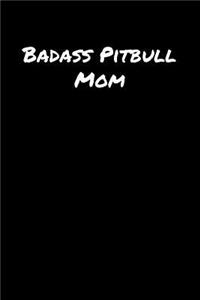 Badass Pitbull Mom