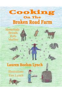 Cooking on the Broken Road Farm