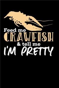 Feed Me Crawfish & Tell Me I'm Pretty