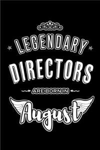 Legendary Directors are born in August