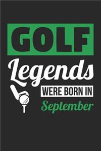 Golf Legends Were Born In September - Golf Journal - Golf Notebook - Birthday Gift for Golfer