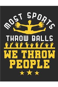 Most Sports Throw Balls We Throw People