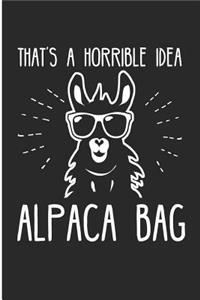 That's a Horrible Idea Alpaca Bag