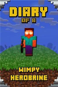 Diary of a Wimpy Herobrine
