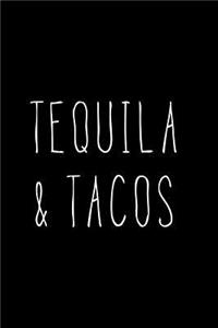 Tequila & Tacos