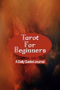 Tarot for Beginners - A Daily Guided Journal