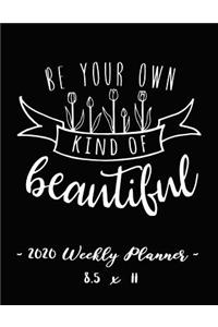 2020 Weekly Planner - Be Your Own Kind of Beautiful