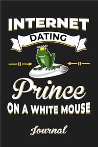Internet Dating Prince on a White Mouse Journal