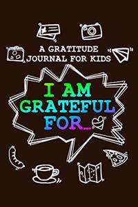 Gratitude Journal For Kids - I'm Grateful For...