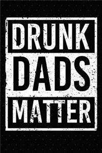 Drunk Dads Matter