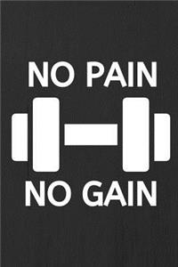 No Pain No Gain