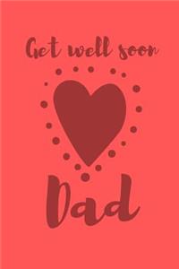 Get well Soon Dad