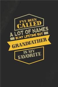 I've Been Called A Lot Of Names In My Lifetime But Grandfather Is My Favorite