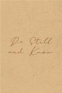 Be Still and Know