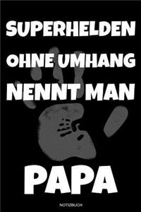 Superhelden Ohne Umhang Nennt Man Papa Notizbuch