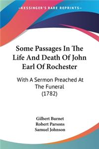 Some Passages In The Life And Death Of John Earl Of Rochester